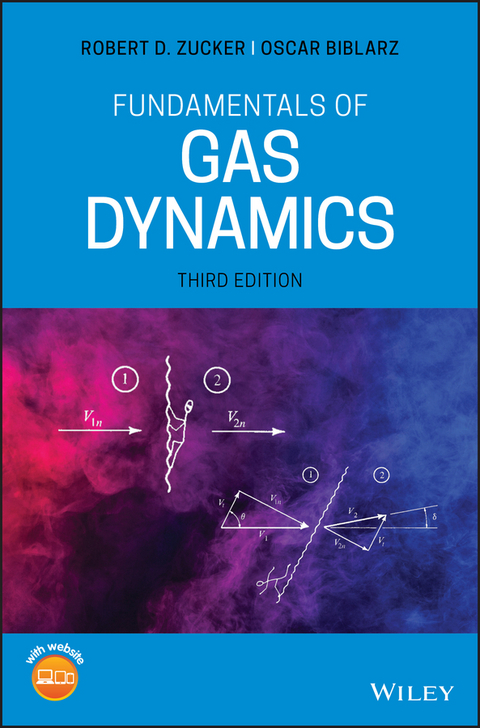 Fundamentals of Gas Dynamics -  Robert D. Zucker,  Oscar Biblarz