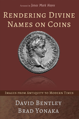 Rendering Divine Names on Coins - David Bentley, Brad Yonaka