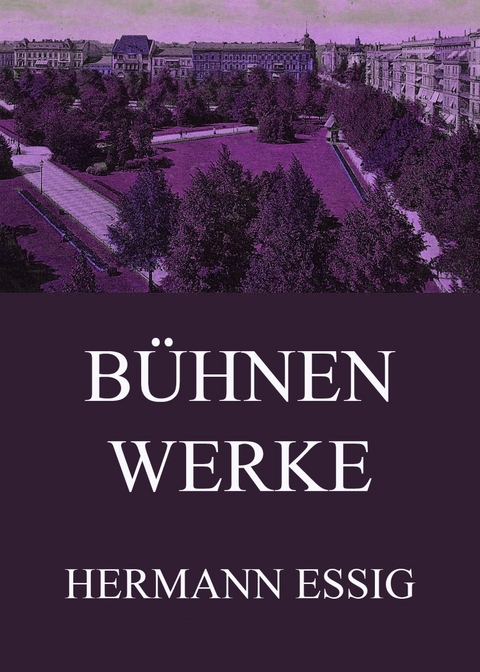 B&uuml;hnenwerke - Hermann Essig