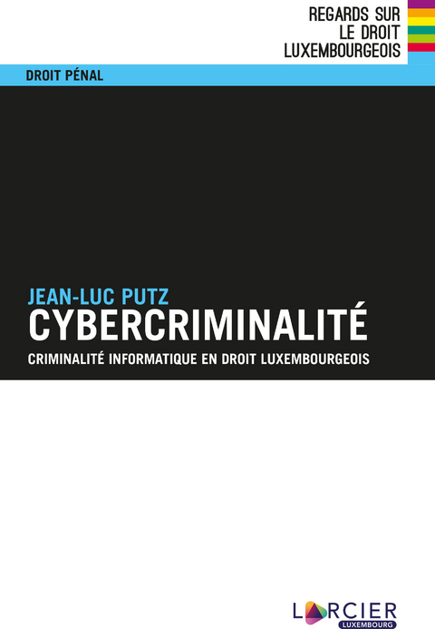 Cybercriminalit&eacute; - Jean-Luc Putz