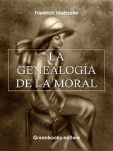 La genealog&iacute;a de la moral - Friedrich Nietzche