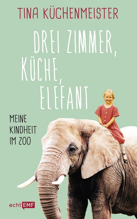 Drei Zimmer, K&uuml;che, Elefant - Tina K&uuml;chenmeister