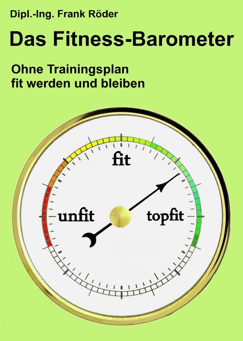Das Fitness-Barometer - Dipl.-Ing. Frank R&ouml;der