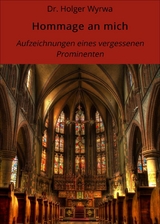 Hommage an mich - Dr. Holger Wyrwa
