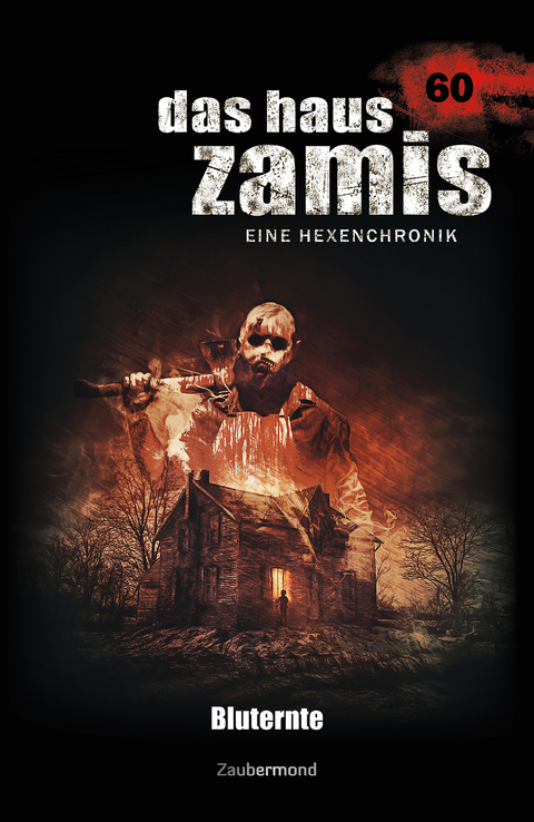 Das Haus Zamis 60 - Bluternte - Simon Borner, Logan Dee