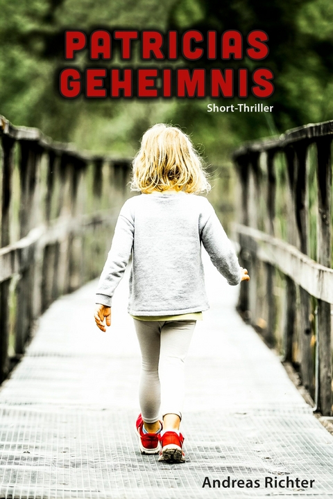Patricias Geheimnis - Andreas Richter
