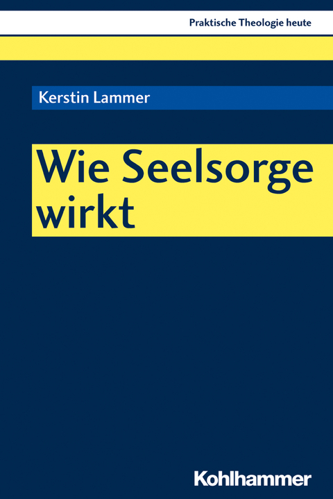 Wie Seelsorge wirkt - Kerstin Lammer