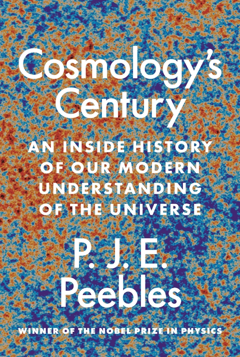 Cosmology&rsquo;s Century - P. James E. Peebles