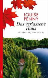 Das verlassene Haus - Louise Penny