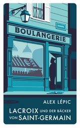 Lacroix und der B&auml;cker von Saint-Germain - Alex L&eacute;pic