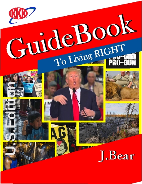 Guidebook to Living Right -  J. Bear