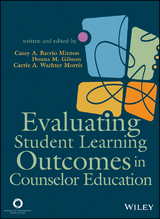 Evaluating Student Learning Outcomes in Counselor Education - Casey A. Barrio Minton, Donna M. Gibson, Carrie A. Wachter Morris