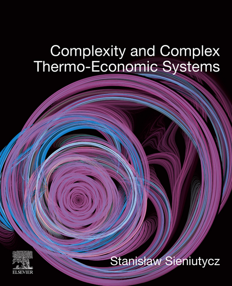 Complexity and Complex Thermo-Economic Systems -  Stanislaw Sieniutycz