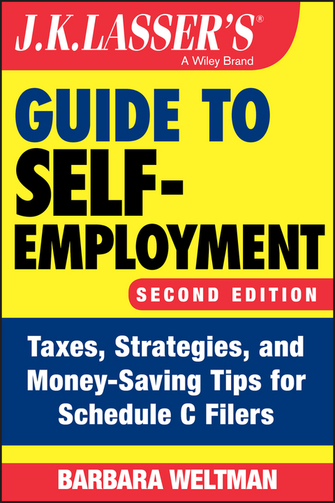 J.K. Lasser's Guide to Self-Employment - Barbara Weltman