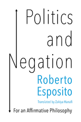 Politics and Negation - Roberto Esposito