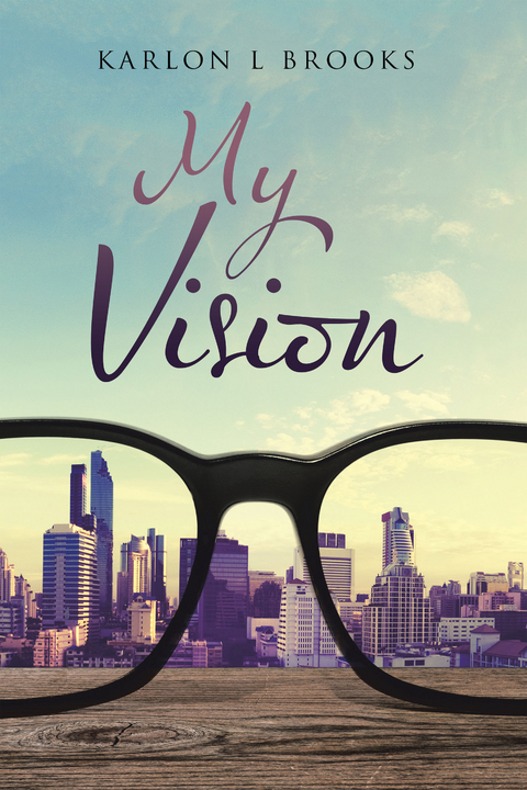 My Vision - Karlon L Brooks