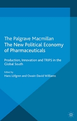 The New Political Economy of Pharmaceuticals - 