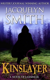 Kinslayer: A Novel of Lasniniar - Jacquelyn Smith