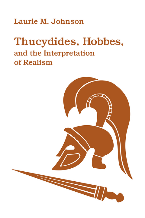 Thucydides, Hobbes, and the Interpretation of Realism - Laurie M. Johnson
