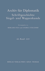Archiv f&uuml;r Diplomatik, Schriftgeschichte, Siegel- und Wappenkunde - 