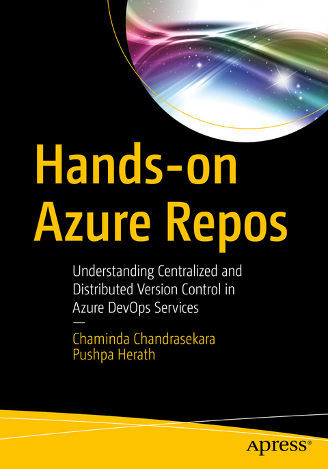Hands-on Azure Repos - Chaminda Chandrasekara, Pushpa Herath