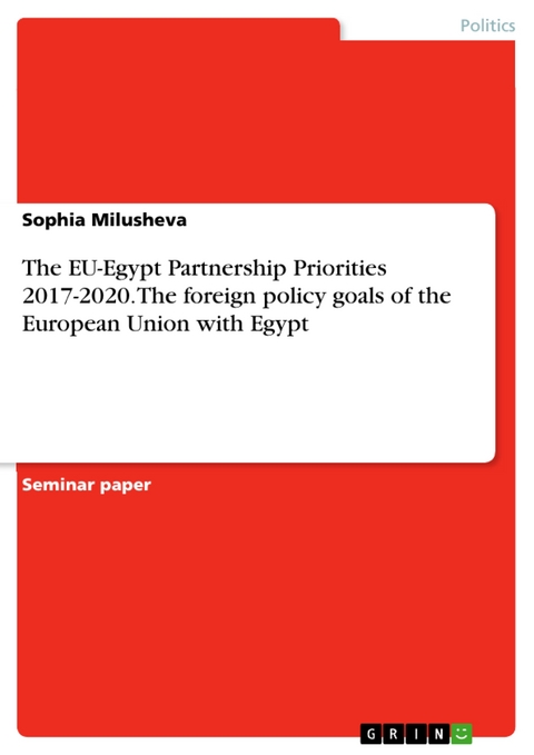 The EU-Egypt Partnership Priorities 2017-2020. The foreign policy goals of the European Union with Egypt - Sophia Milusheva