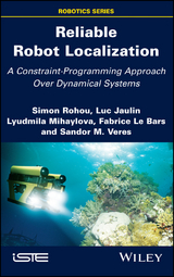 Reliable Robot Localization - Simon Rohou, Luc Jaulin, Lyudmila Mihaylova, Fabrice Le Bars, Sandor M. Veres