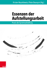 Essenzen der Aufstellungsarbeit - 