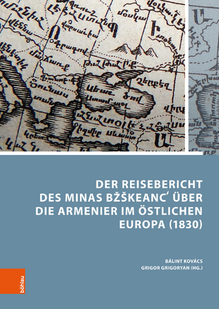 Der Reisebericht des Minas B??keanc? über die Armenier im östlichen Europa (1830)