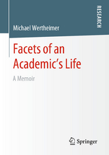 Facets of an Academic&rsquo;s Life - Michael Wertheimer