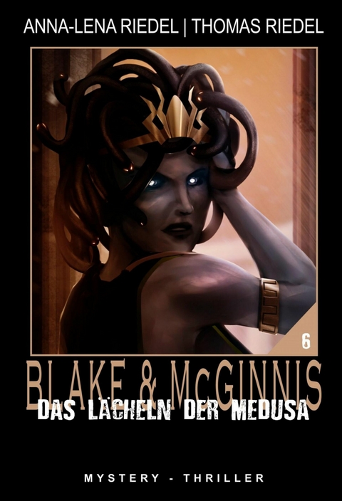 Das L&auml;cheln der Medusa - Anna-Lena Riedel, Thomas Riedel