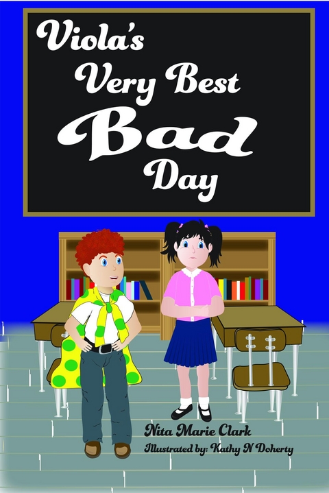 Viola's Very Best Bad Day - Nita  Marie Clark