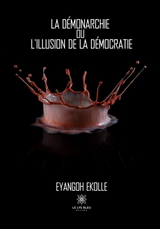 La demonarchie ou l'illusion de la democratie -  Eyangoh Ekolle