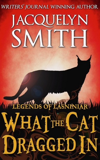 What the Cat Dragged In: A Legends of Lasniniar Short