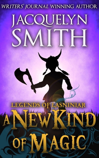 A New Kind of Magic: A Legends of Lasniniar Short
