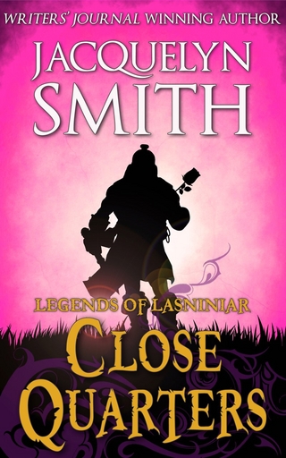 Close Quarters: A Legends of Lasniniar Short