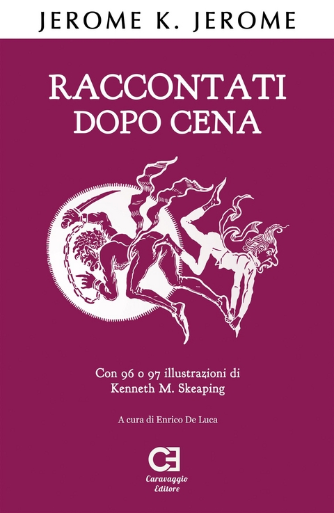 Raccontati dopo cena. Edizione integrale e annotata - Enrico De Luca, Jerome K. Jerome