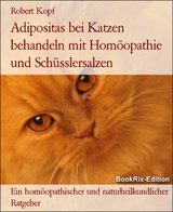 Adipositas bei Katzen behandeln mit Hom&ouml;opathie und Sch&uuml;sslersalzen - Robert Kopf