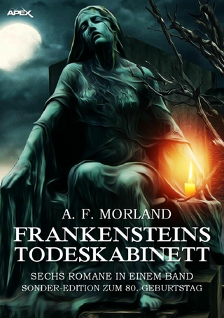 FRANKENSTEINS TODESKABINETT - SECHS ROMANE IN EINEM BAND