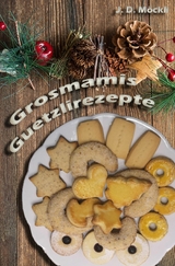 Grosmamis Guetzlirezepte - J. D. M&ouml;ckli