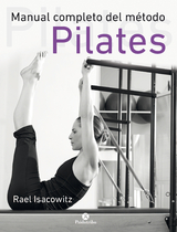 Manual completo del m&eacute;todo pilates - Rael Isacowitz