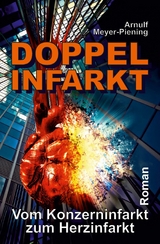 Doppel-Infarkt - Arnulf Meyer-Piening