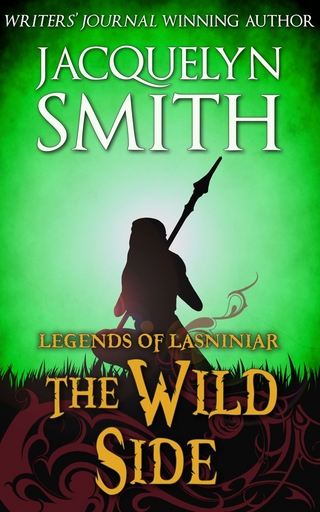 The Wild Side: A Legends of Lasniniar Short