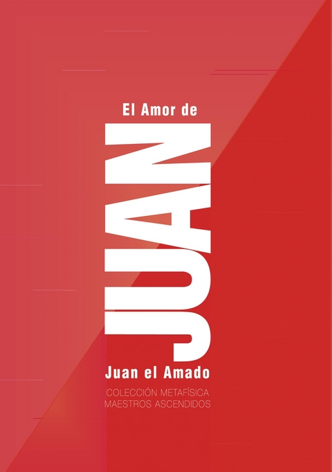 El Amor de Juan - Juan El Amado