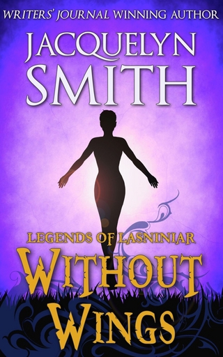 Without Wings: A Legends of Lasniniar Short