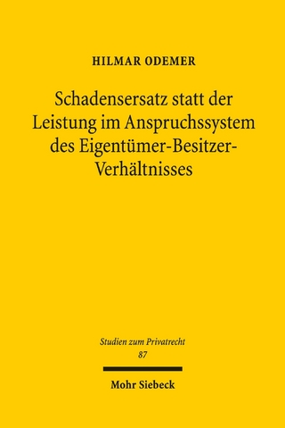 Schadensersatz statt der Leistung im Anspruchssystem des Eigentümer-Besitzer-Verhältnisses