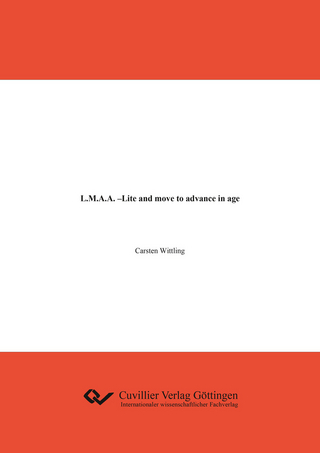 L.M.A.A. –Lite and move to advance in age