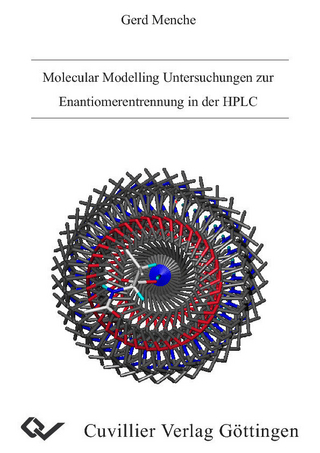 Molecular Modelling Untersuchungen zur Enantiomerentrennung in der HPLC