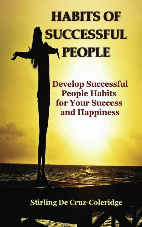 Habits of Successful People -  Stirling De Cruz Coleridge