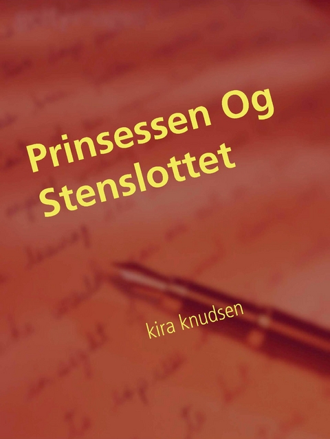 Prinsessen Og Stenslottet - kira knudsen